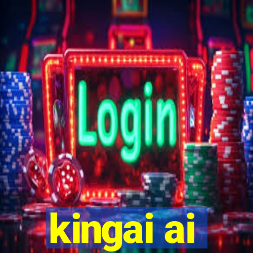 kingai ai